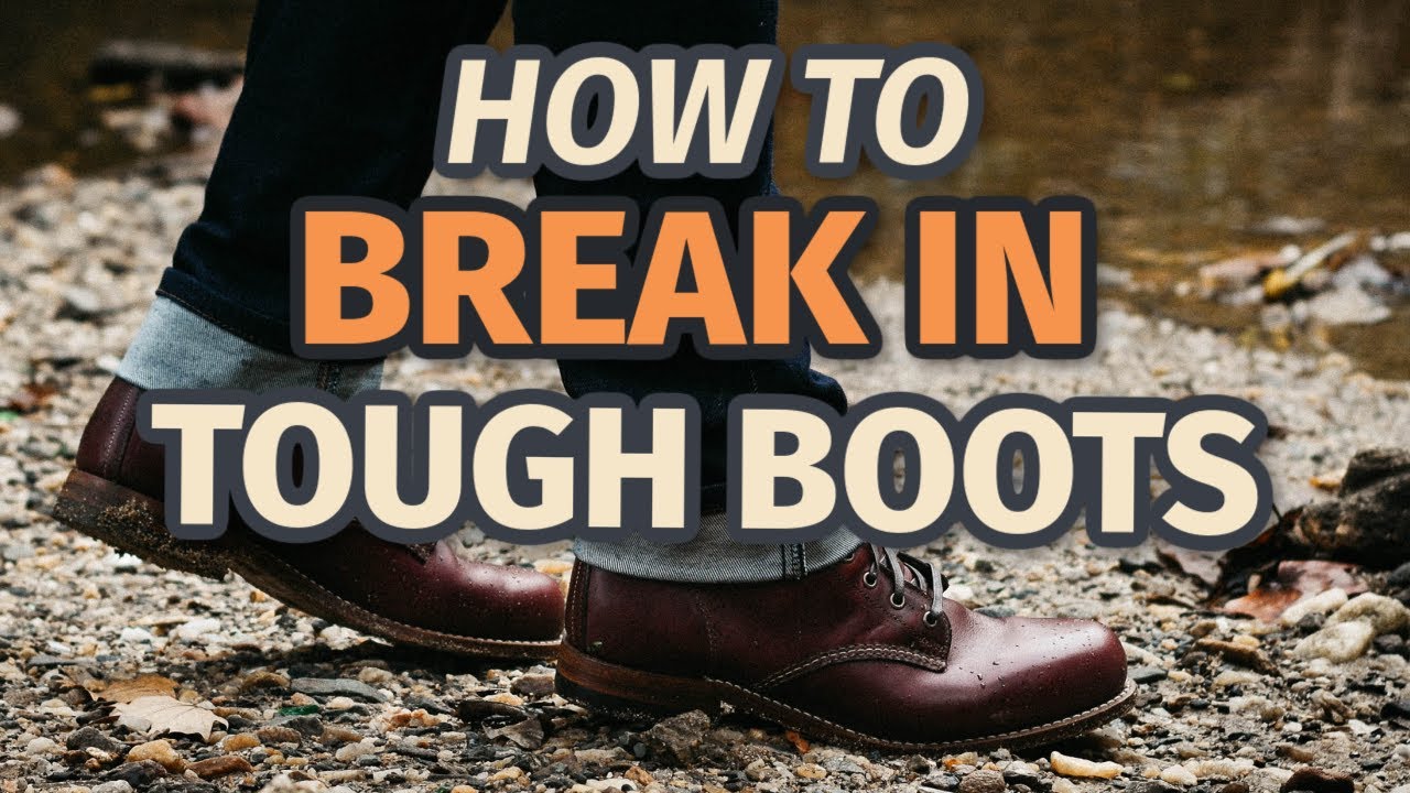 How do you break in a Wolverine 1000 Mile Boot?