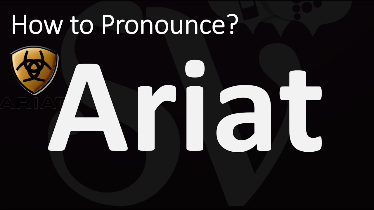 How do you pronounce the brand name Ariat?