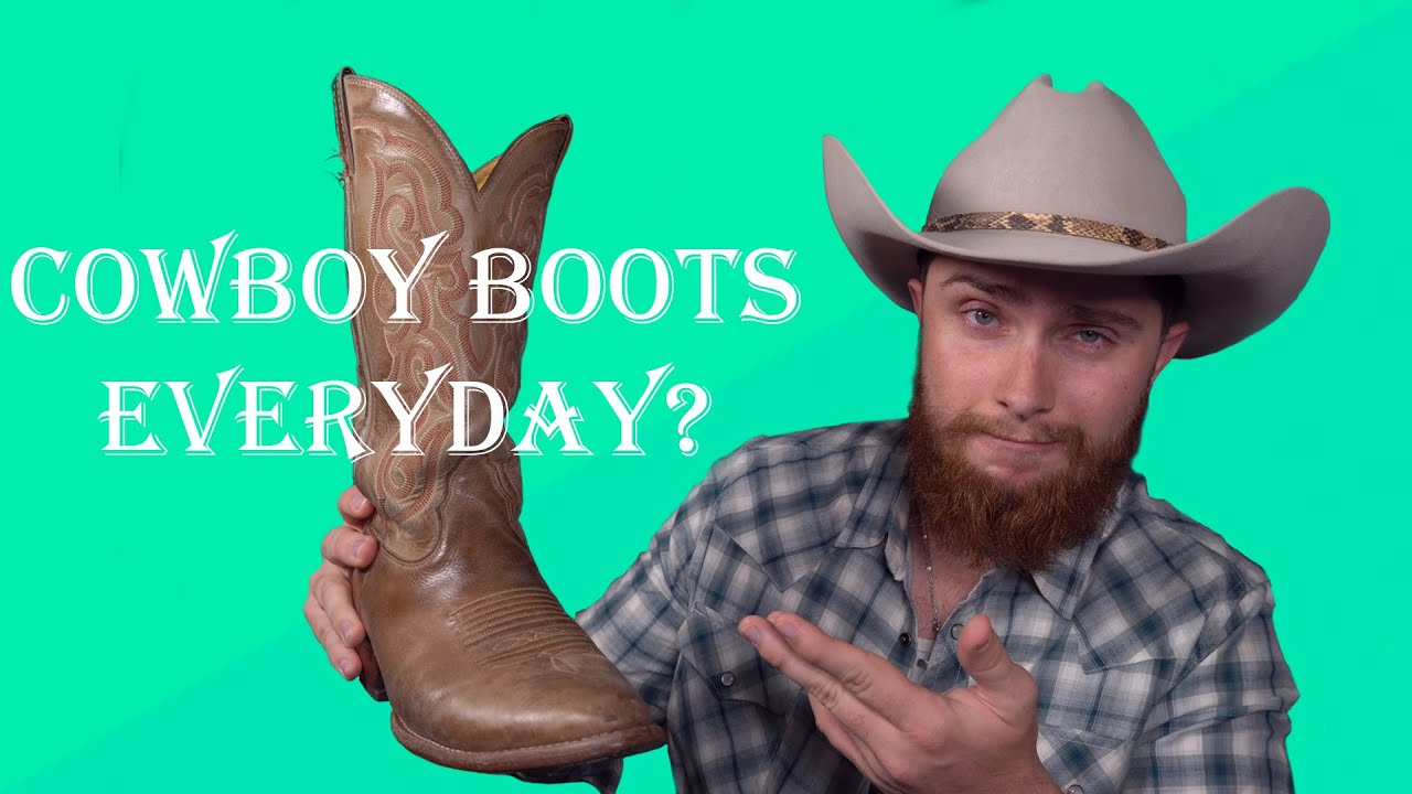 Is it OK to wear cowboy boots everyday?