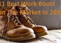 11 Best Work Boots on The Market in 2019