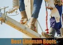 6 Best Lineman Boots In The Market