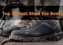 Top 10 Best Steel Toe Boots (2019) Reviews & Buyer’s Guide