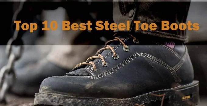 Best Steel Toe Work Boots For Men