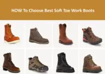 Find Out How You Can Choose The Best Soft Toe Work Boots To Buy Online