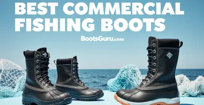 best commercial fishing boots