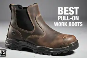 The Best Pull-On Work Boots of 2025: Tough, Convenient & Comfortable