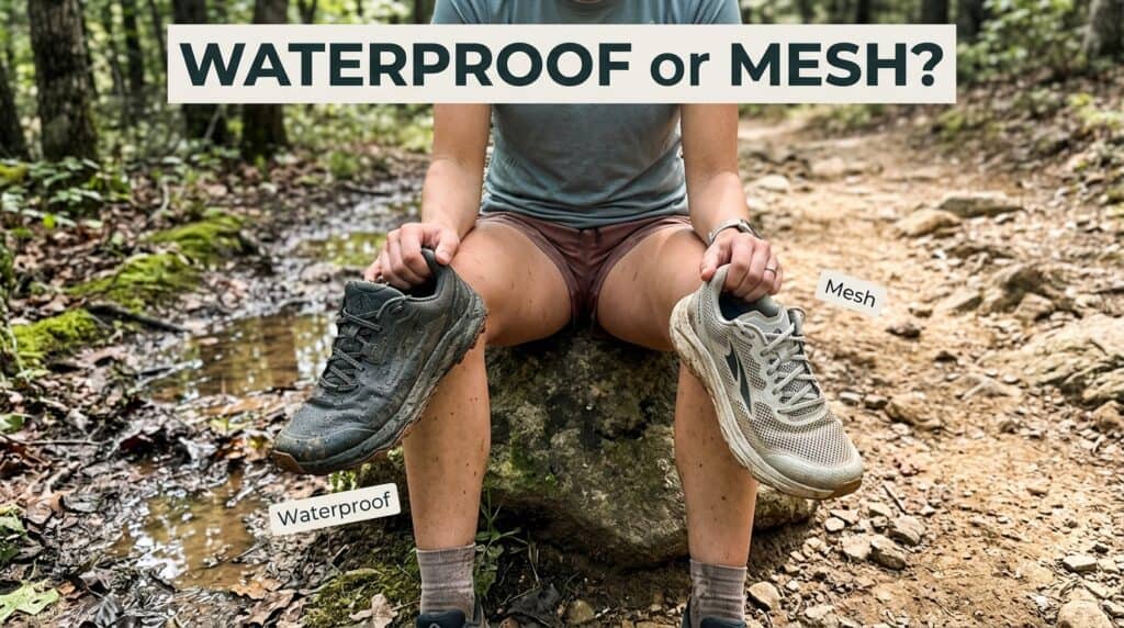 waterproof vs mesh trail shoes 202605280840