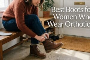 Best Boots for Women Who Wear Orthotics (2026)