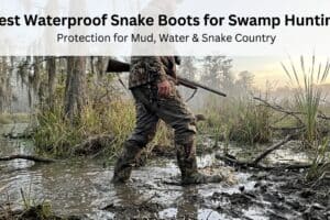 Best Waterproof Snake Boots for Swamp Hunting
