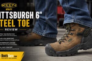 KEEN Utility Pittsburgh 6″ Steel Toe Review
